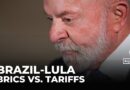 Lula calls for BRICS response to US tariffs as pressure mounts on Russia, India, China