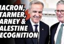 Macron, Starmer, Carney and Palestine recognition