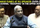 Mallikarjun Kharge Fumes At RS Speaker Over CISF Personnel ‘Trooping’ In The Upper House | Rijiju