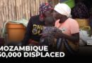 Mozambique attacks: Almost 60,000 people displaced in two weeks