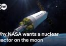 NASA sets sights on nuclear reactor on the moon | DW News