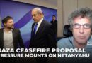 Pressure mounts on Netanyahu as Hamas Gaza ceasefire offer echoes past broken deal: Analysis