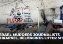 Shrapnel, belongings litter site in Gaza City where Al Jazeera journalists killed by Israeli strike
