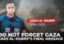 The last words of Al Jazeera’s Anas al-Sharif: A cry for Gaza and his family