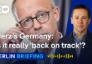 The Merz era: What has he achieved? Where is he failing? | Berlin Briefing Podcast
