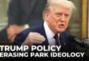 Trump national park policy: White House seeks to erase ‘divisive ideology’