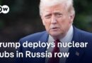 Trump says he sent two nuclear subs toward Russia | DW News