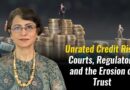 Unrated Credit Risk: Courts, Regulators and the Erosion of Trust