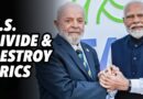 US divide and destroy BRICS