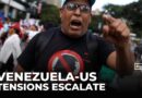 US-Venezuela tensions rise as Maduro mobilises militia, Washington deploys warships