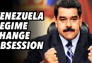 Venezuela regime change obsession