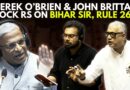 WATCH: TMC’s Derek O’Brien & CPI[M]’s John Brittas Rock Rajya Sabha On Bihar SIR & Rule 267 | EC
