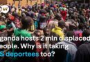 What does Uganda get from accepting deported migrants from the US? | DW News