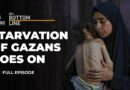 Where does Trump stand on Israel’s starvation of Palestinians? | The Bottom Line
