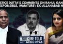 Why Ex-Allahabad HC Chief Justice Believes Supreme Court Can’t Question On Patriotism | Rahul Gandhi
