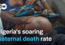Why Nigeria is the most dangerous place on Earth to give birth | DW News