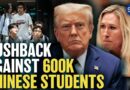 Why Trump Wants 600,000 Chinese Students in US; New China Research Theft Case