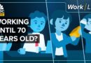 Why You’ll Probably Work Longer Than Your Parents