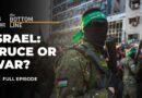 Will Israel choose truce or war? | The Bottom Line