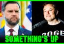 BREAKING: SOMETHING BIG IS HAPPENING; JD VANCE SHUT THE F*CK UP; DOGE CONSPIRACY REVEALED