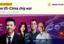 COMING SOON: China Future Tech Webinar | The US-China chip war