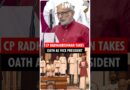 CP Radhakrishnan sworn in as India’s 15th Vice President; President Murmu administers oath