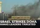 Israel targets Hamas leadership in attack on Qatar’s Doha, group says no members killed