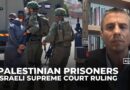 Israeli court ruling on Palestinian prisoners ‘important but convoluted’: Professor