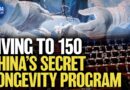 ‘Living to 150’: Expert Breaks Down China’s Secret Longevity Program