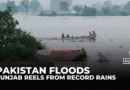 Pakistan’s Punjab reels from record floods as millions displaced and rains intensify