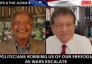 POLITICIANS ROBBING US OF OUR FREEDOM AS WARS ESCALATE
