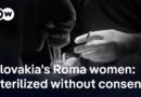 Roma women in Slovakia: The lasting trauma of being sterilized without consent | Focus on Europe