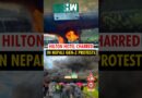 #Shorts | Kathmandu: Gen-Z protesters torch Hilton hotel, building severely charred | KP Sharma Oli