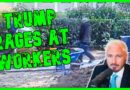Trump’s DISDAIN For Workers Becomes BOILING RAGE | The Kyle Kulinski Show