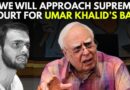 Umar Khalid Bail: Top Lawyer Kapil Sibal Says ‘Will Approach Supreme Court’ For Activist’s Bail