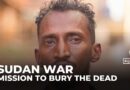 Voices of Sudan: Shopkeeper buries the dead amid civil war, offering closure to families