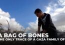 A bag of bones: The only trace of a Gaza family of 13