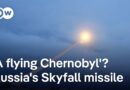 Burevestnik: Russia says it has tested a nuclear-powered missile: How deadly is it? | DW News
