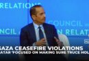 Qatar ‘focused on making sure ceasefire holds’: PM