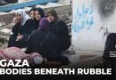 Recovering remains in Gaza: Thousands of bodies buried under rubble