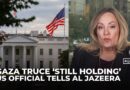 US official tells Al Jazeera Gaza truce ‘still holding’