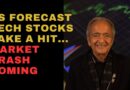 AS FORECAST TECH STOCKS TAKE A HIT… MARKET CRASH COMING
