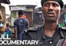 Dangerous Cities: Lagos – The Corruption Capital of Africa | Free Documentary
