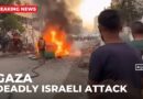 Deadly Israeli attack on Gaza City causes panic and fear: AJE correspondent