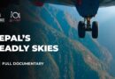 Deadly skies: Why Nepal is one of the most dangerous places to fly | 101 East Documentary