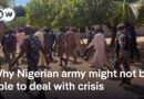 Do Nigerian soldiers even have enough bullets to allay security crisis? | DW News