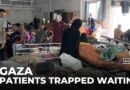 Gaza health crisis: 15,000 patients await evacuation