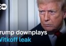 How significant is the Witkoff leak? | DW News
