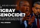 Is Abiy Ahmed guilty of genocide in Tigray? Mehdi Hasan & Getachew Reda | Head to Head