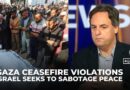 Israel sabotaging Gaza peace efforts amid growing US pressure: Analysis